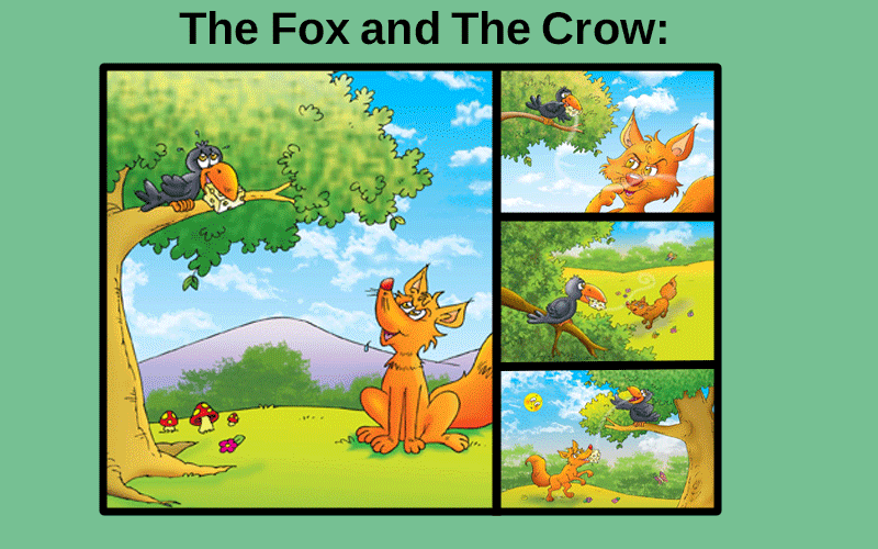 “The fox and The Crow:”