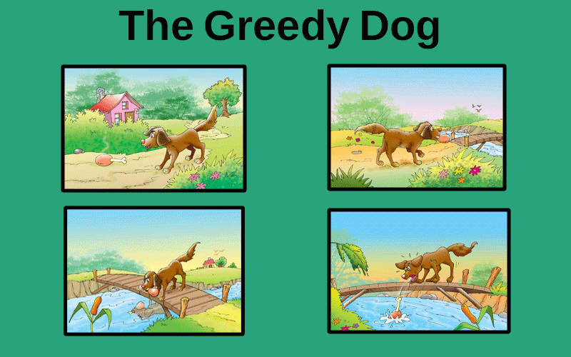 “The Greedy Dog:”