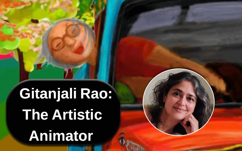 Gitanjali Rao: The Artistic Animator