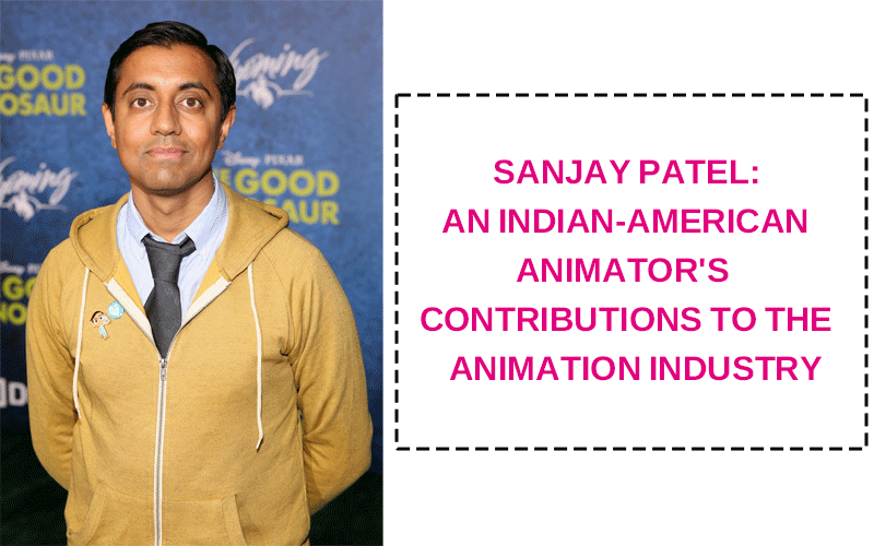 Sanjay Patel: An Indian-American Animator’s Contributions to the Animation Industry