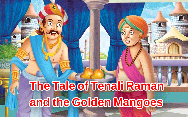 “The Tale of Tenali Raman and the Golden Mangoes:”