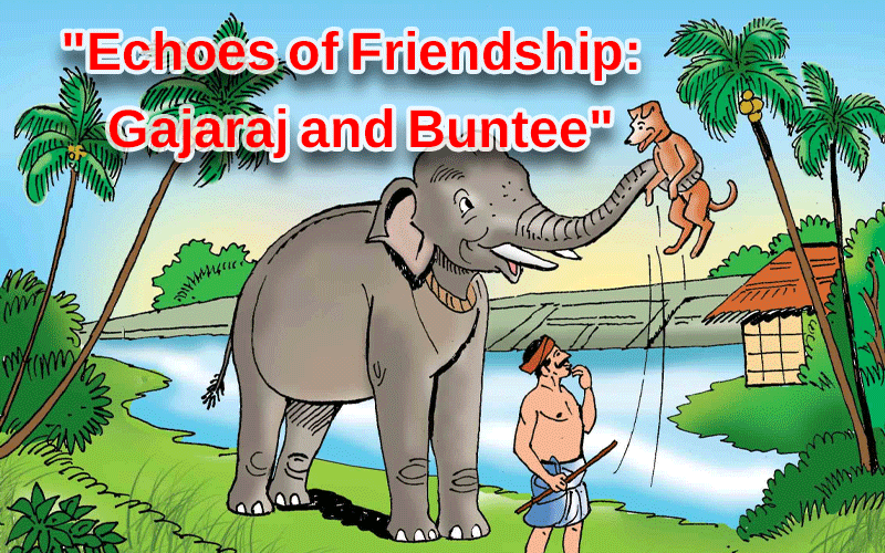 Echoes of Friendship: Gajaraj and Buntee